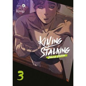 Killing Stalking: Deluxe Edition Vol. 3 -- Koogi
